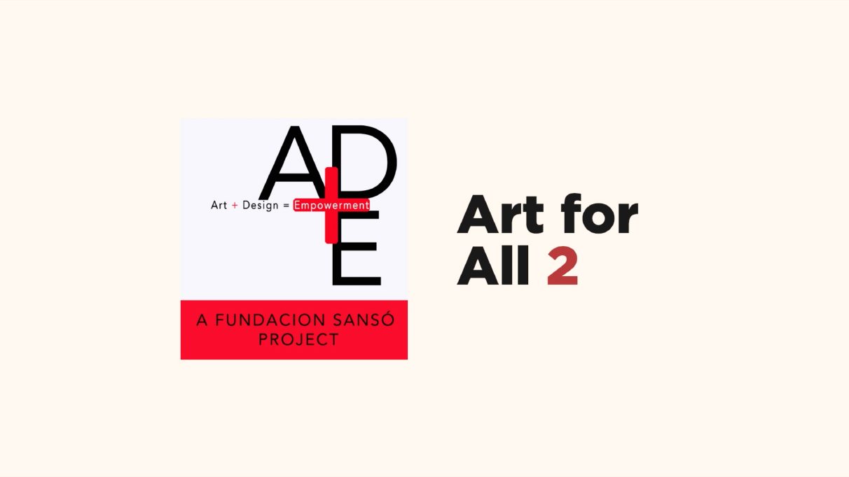 Art for All 2: A Fundacion Sanso Project